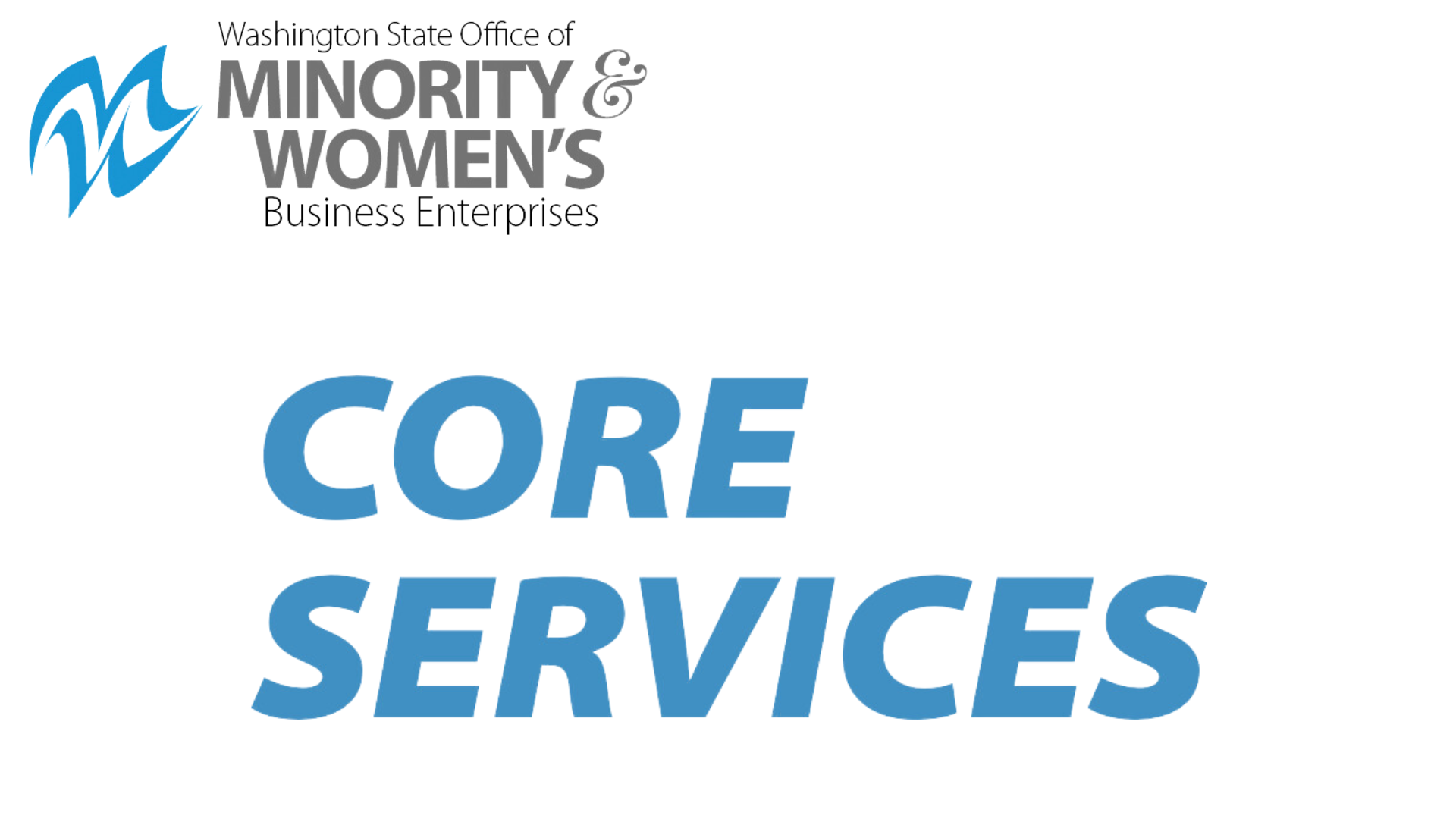 Graphic titled 'Core Services' from the Washington State Office of Minority & Women's Business Enterprises. The image includes the logo of the Washington State Office of Minority & Women's Business Enterprises and highlights the core services provided by the organization.